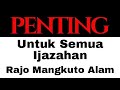 Hal penting dalam ijazahan rajo mangkuto alam  hingga  semakin bermamfaat dan mudah selaras