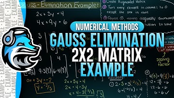 Gauss Elimination Example 1 | 2x2 Matrix | Numerical Methods