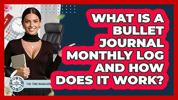 What Is A Bullet Journal Monthly Log And How Does It Work? - The Time Management Pro
