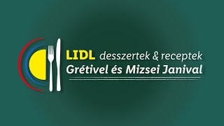 Lidl Konyha Janival és Grétivel!