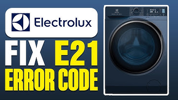 How To Fix Electrolux Washing Machine E21 Error Code