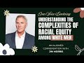 Understanding White Male Perspectives on Racial Equity | Jim Morris S2 E16