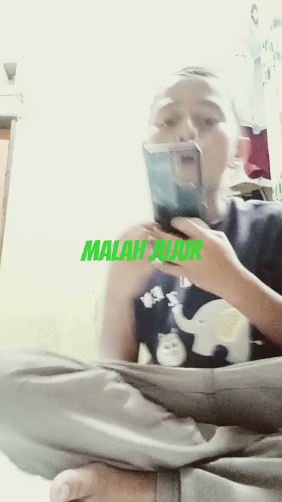 malah bilang jujur