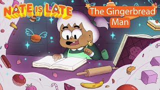 Nate Is Late The Gingerbread Man - Full Episode