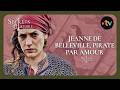 Jeanne De Belleville A Pirate For Love Secrets Of History 