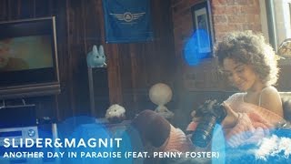 Slider & Magnit - Another Day In Paradise (Feat. Penny Foster) | Official Video
