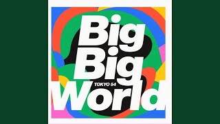 Big Big World