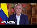 Entrevista a Iván Duque: “Sí, se han presentado (abusos) y esos abusos se denuncian y se castigan”