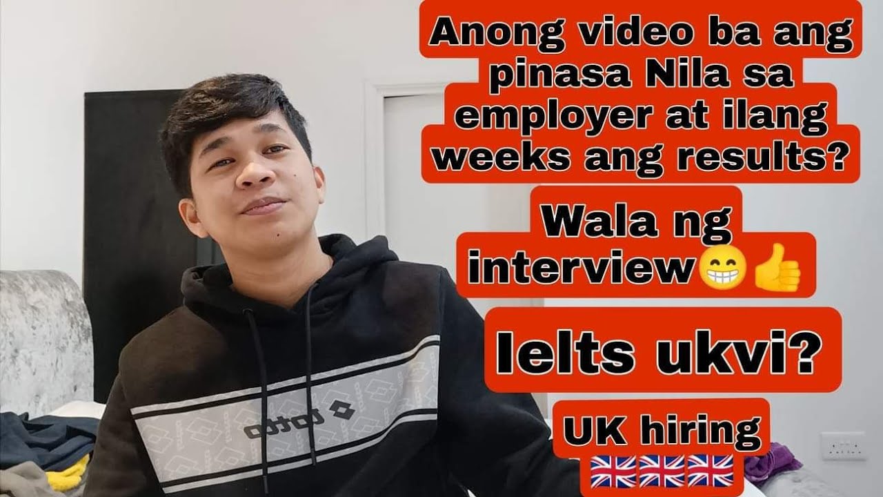 anong video ang pinasa Nila para makapasa sa employer dito sa uk. ilang weeks??? 🇬🇧🇬🇧🇬🇧