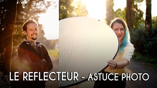 Un Petit Accessoire Photo Bien Utile Le Réflecteur Conseils Et Astuces - Apprendre La Photo
