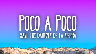 Xavi, Los Dareyes De La Sierra - Poco A Poco