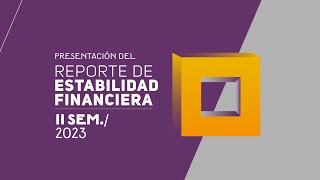 Presentación del Reporte de Estabilidad Financiera  II semestre 2023