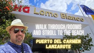 HG Lomo Blanco, Puerto Del Carmen on Lanzarote, walk-through, review and what's outside!