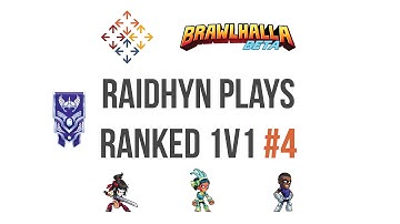 Raidhyn Plays Ranked #4 - Brawlhalla Ranked 1v1 feat. Hattori, Sentinel, Queen Nai