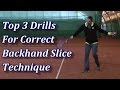 Top 3 Drills For A Better Backhand Slice