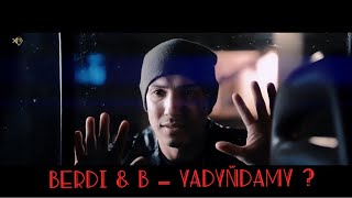 Berdi B - Yadyñdamy ? (Official HD Video)