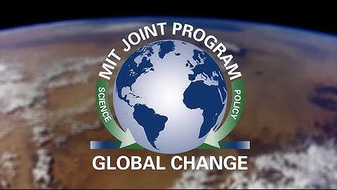 Intro: MIT Joint Program on the Science and Policy of Global Change (3 mins)