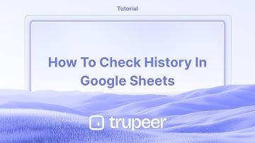 How To Check History In Google Sheets