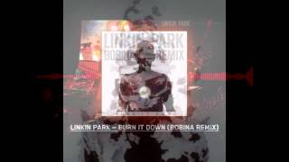 Bobina_#13-[Trance-remix] - Linkin Park - Burn It Down (Bobina Remix) New!!!