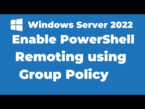 75. How to Enable PowerShell Remoting using Group Policy | Windows Server 2022