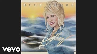 Dolly Parton - Blue Smoke (Audio)