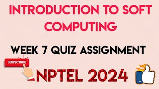 Introduction To Soft Computing Week 7 Quiz Answer Solution | NPTEL 2024 | screenshot 4
