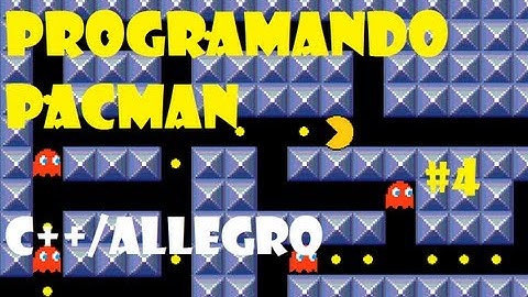 Programando Pacman en c++ y ALLEGRO (parte 4) [ Progamación de Juegos ]