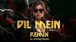 Dil Mein Dard Sa Dj Remix By Dj Arvind Patna
