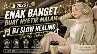 DJ SANTAI REMIX TERBARU 2026 🔥FULL BASS ~ REMIX PALING ENAK SEDUNIA | BIKIN PIKIRAN JADI TENANG