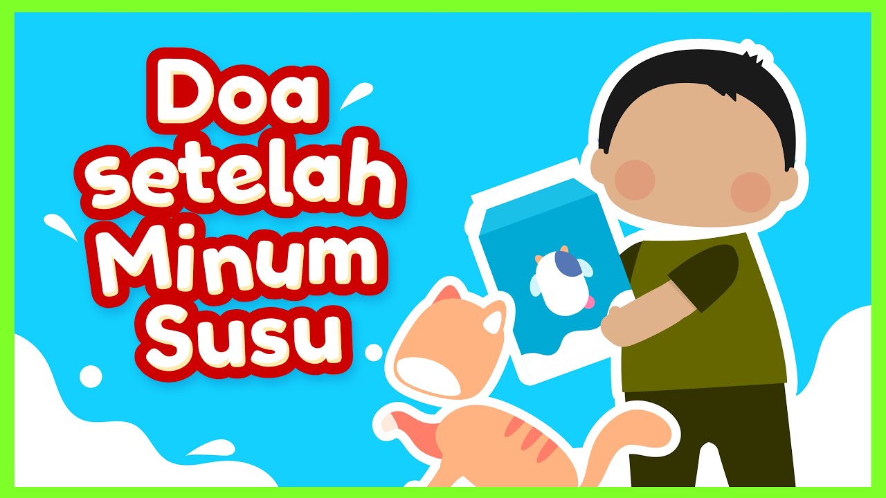 Cerita Ubay: Belajar Doa untuk Anak - Bacaan Doa Setelah Minum Susu