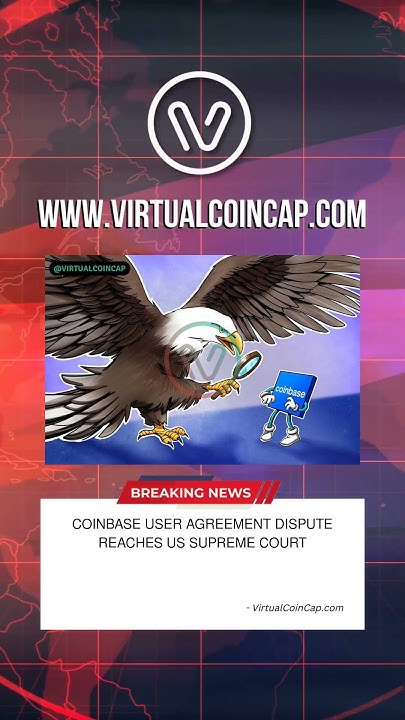 Coinbase user agreement dispute reaches US Supreme Court - YouTube