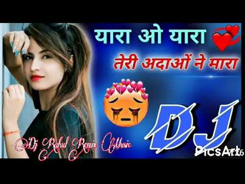 Yara O Yara Teri Adaon Ne Mara Hind Dj Song Dj Remix   Dj Rahul Remix Music