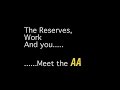Meet The AA... The Reserves, Work and You