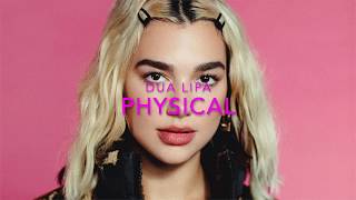 Dua Lipa - Physical Lyrics