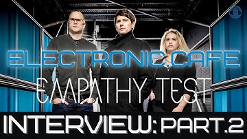 EMPATHY TEST: Interview (Part 2) with Isaac Howlett #synthpop