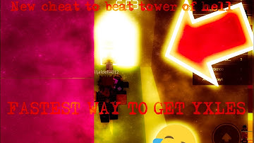 NEW TOWER OF HELL CHEAT! (Fastest Way To Get Yxles!)