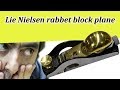Lie Nielsen rabbet block plane Lie Nielsen rabbet block plane
