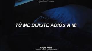 Yndio - Porque Nos Dijimos Adiós (Letra)