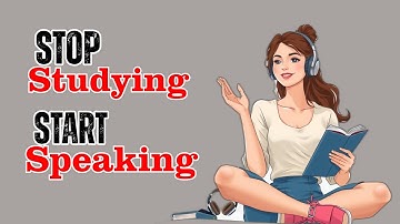 Stop Studying Start Speaking | Improve Your English Speaking | Graded Reader | English Podcast