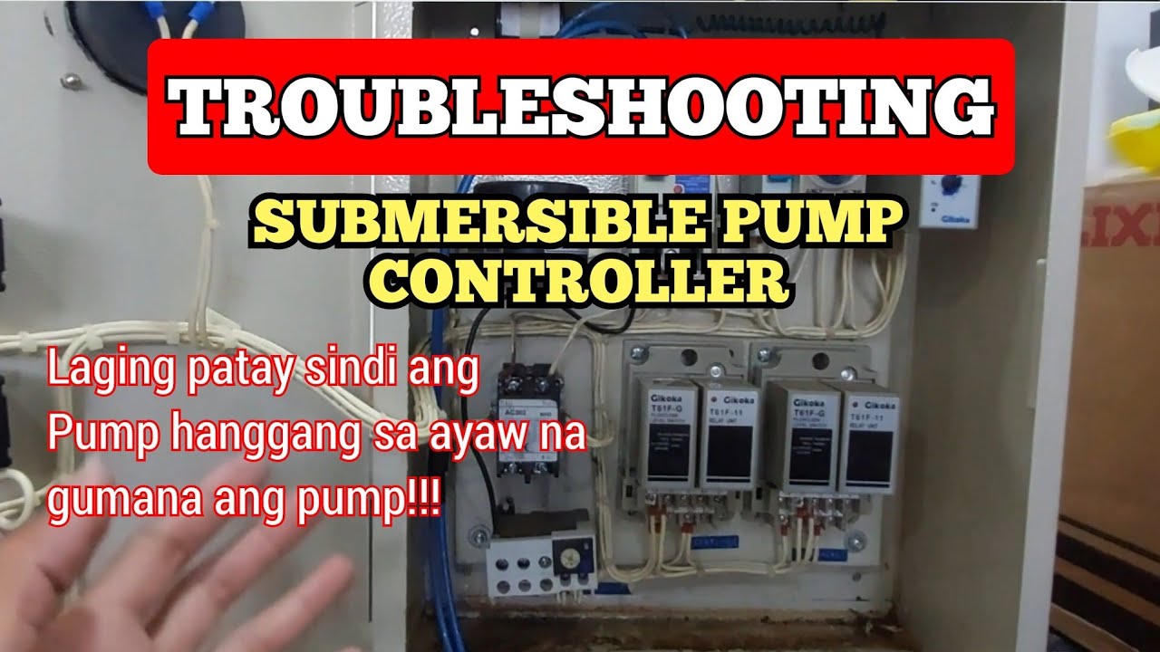 SUBMERSIBLE PUMP CONTROLLER TROUBLESHOOTING PANAY PATAY SINDI ANG