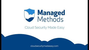 ManagedMethods Makes Cloud Security Easy