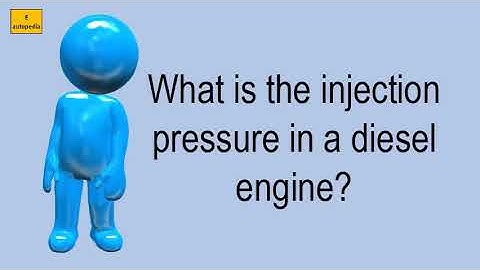 What Is The Injection Pressure In A Diesel Engine?