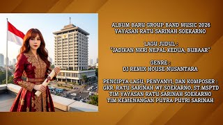 ALBUM LAGU KE-17 'JADIKAN NKRI NEPAL KEDUA, BUBAAR || CIPT. SARINAH WF & TIM YRSS-KPPS