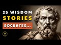 25 wisdom stories from socrates  life lesson help you live wisely  change your life