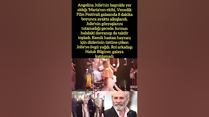 ANGELINA JOLIE'İN 'MARIA' GALASINDA 8 DAKİKA AYAKTA ALKIŞLANDI, HALUK BİLGİNER KATILAMADI