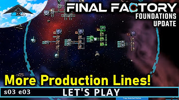 More Production Lines!! | Final Factory s03 e03