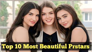 Top 10 Young Beautiful Prstars in the world 2026 