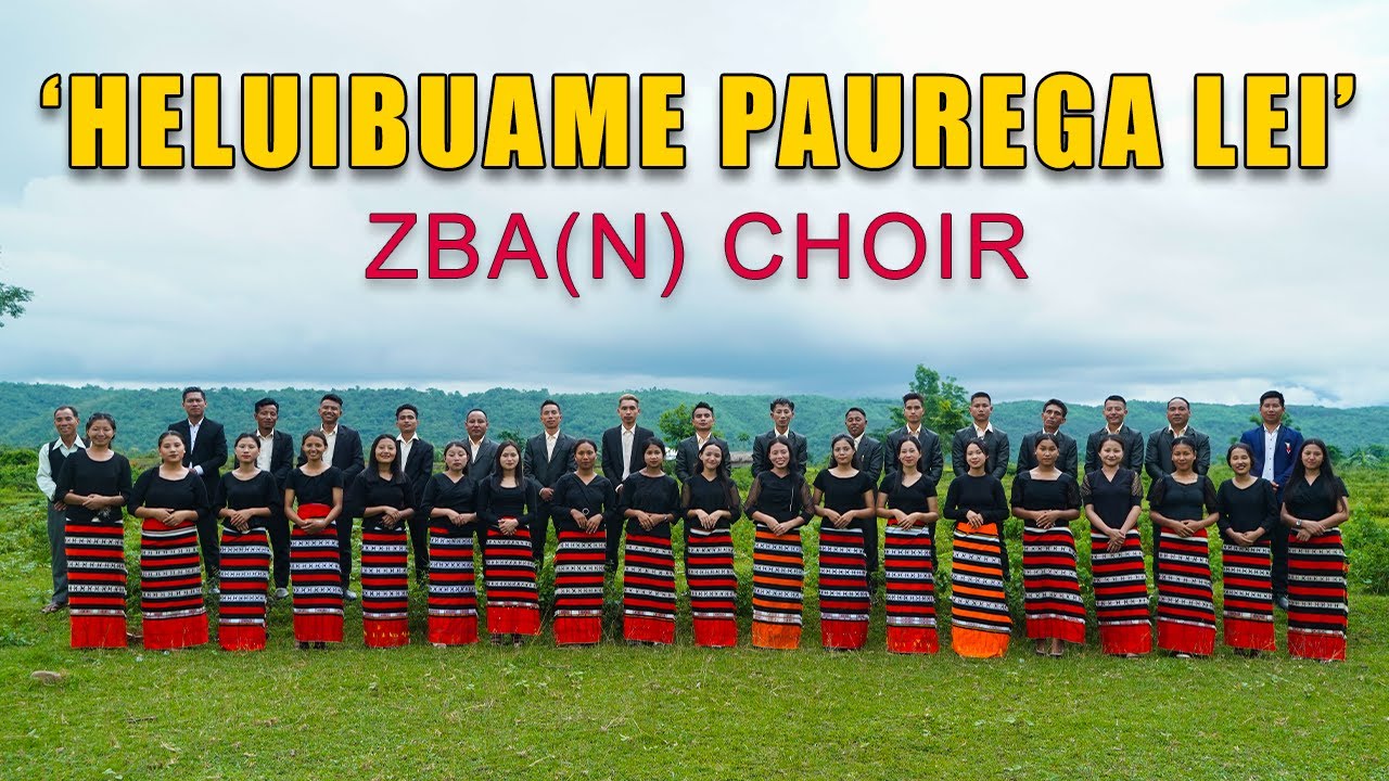 Heluibuame Paurega Lei : ZBA(N) Choir | Latest Zeme Gospel Song