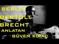 Kentler ve  Gölgeler - Bertolt Brecht ( Güven Kıraç)