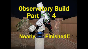 Observatory Build Part 4  Nearly Finished!
